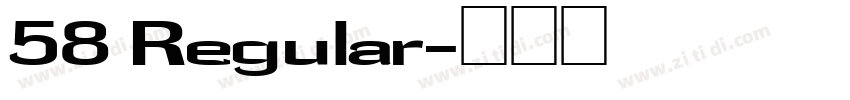 58 Regular字体转换